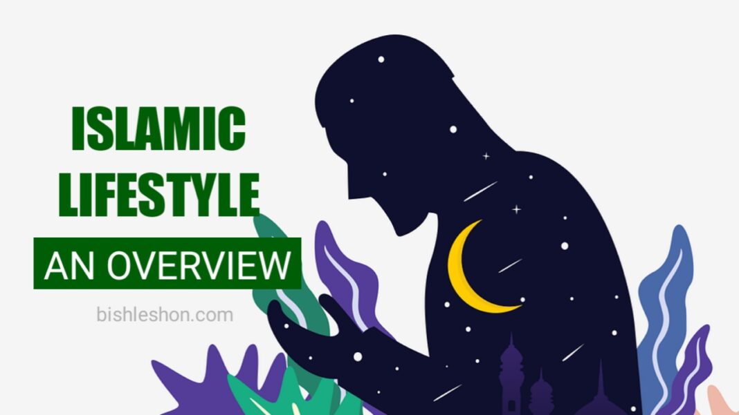 Islamic Lifestyle: An Overview